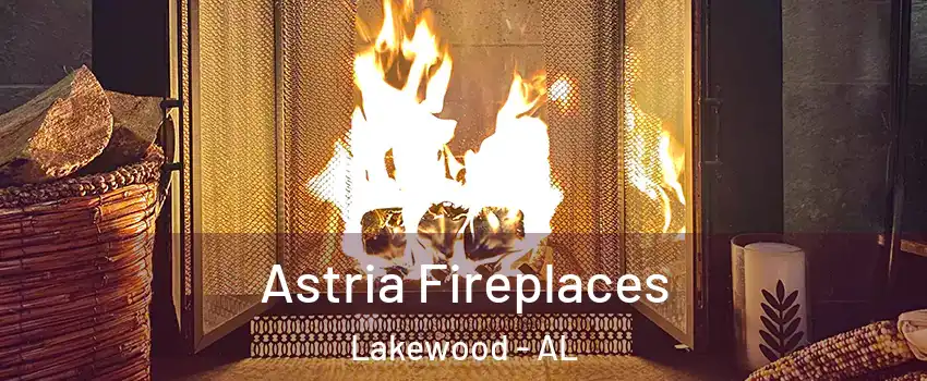 Astria Fireplaces Lakewood - AL