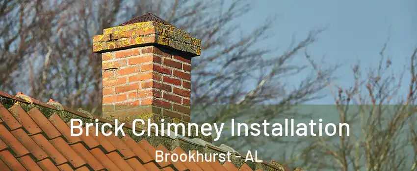 Brick Chimney Installation Brookhurst - AL