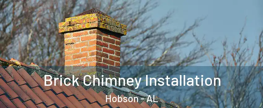Brick Chimney Installation Hobson - AL