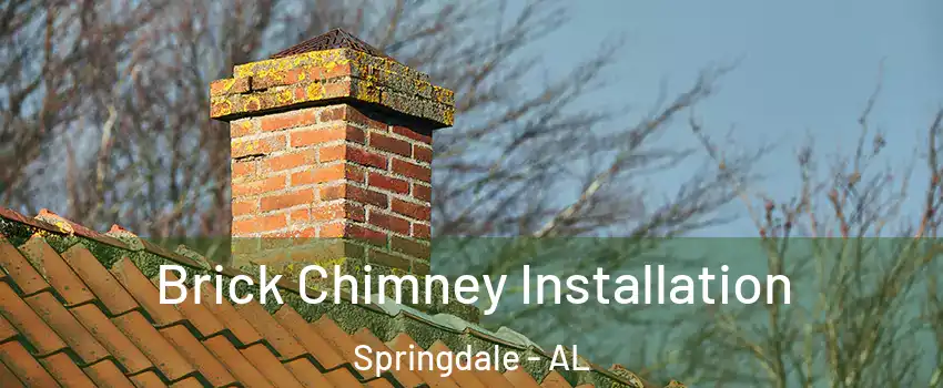 Brick Chimney Installation Springdale - AL