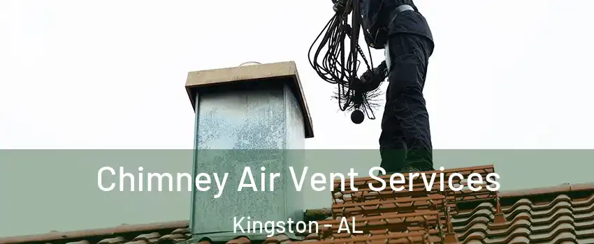 Chimney Air Vent Services Kingston - AL