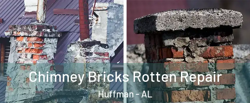 Chimney Bricks Rotten Repair Huffman - AL