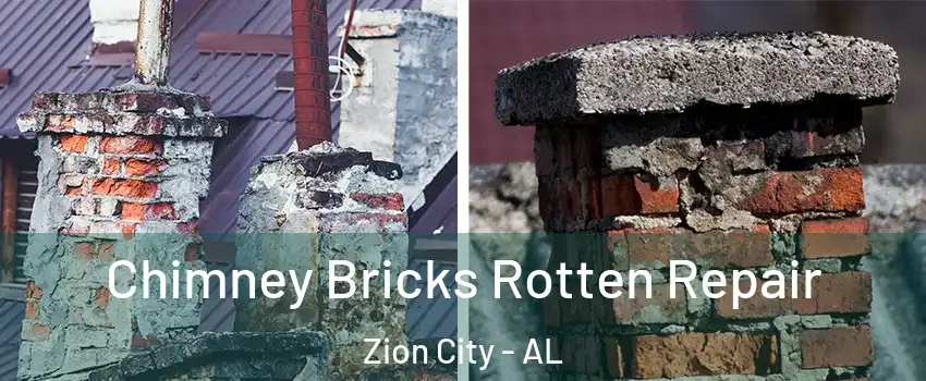 Chimney Bricks Rotten Repair Zion City - AL