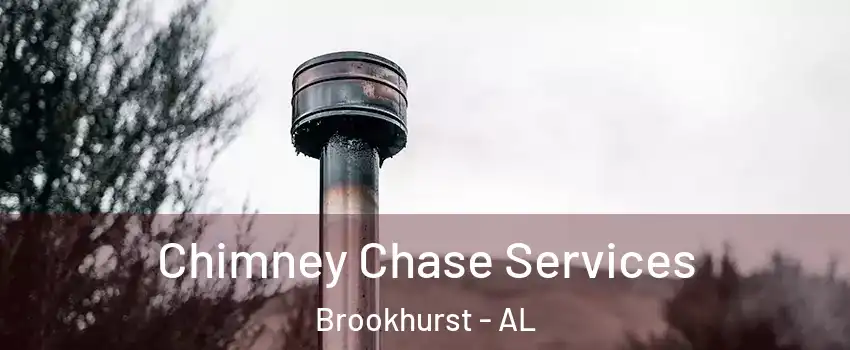 Chimney Chase Services Brookhurst - AL