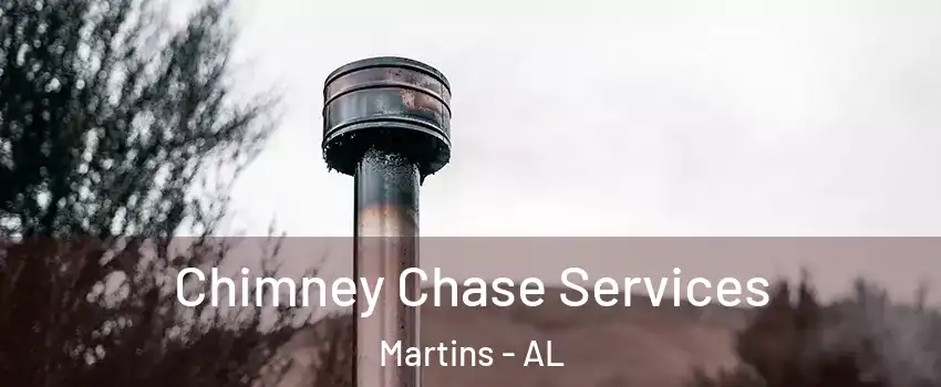 Chimney Chase Services Martins - AL