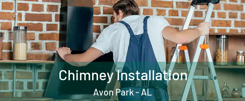 Chimney Installation Avon Park - AL