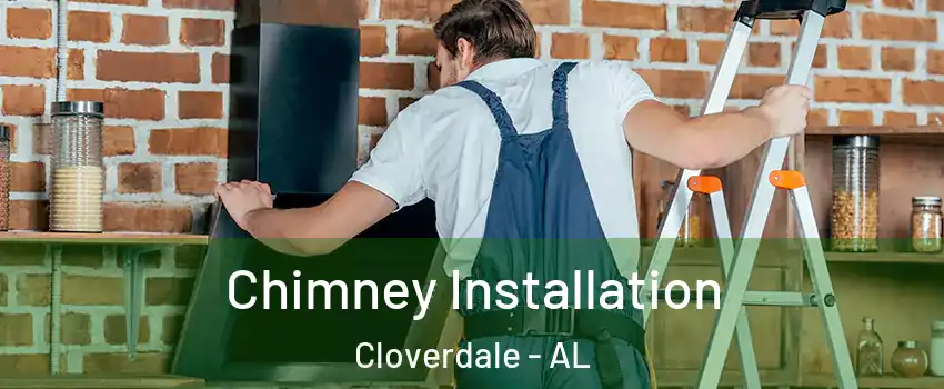 Chimney Installation Cloverdale - AL