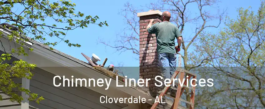 Chimney Liner Services Cloverdale - AL