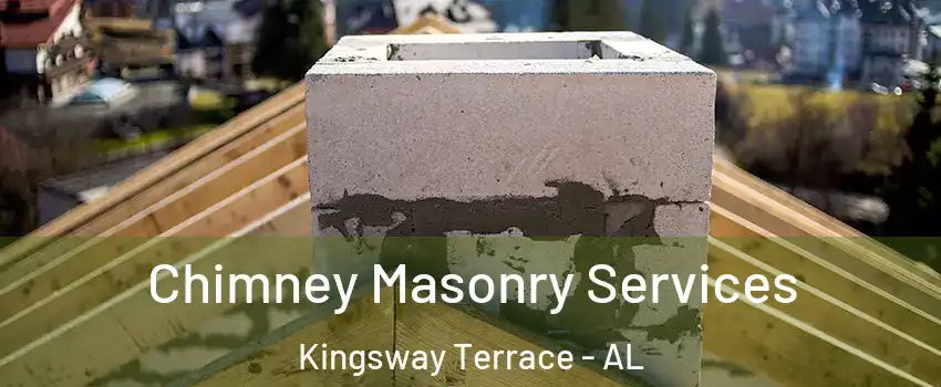 Chimney Masonry Services Kingsway Terrace - AL