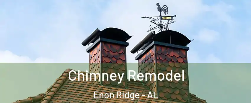 Chimney Remodel Enon Ridge - AL