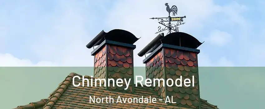 Chimney Remodel North Avondale - AL