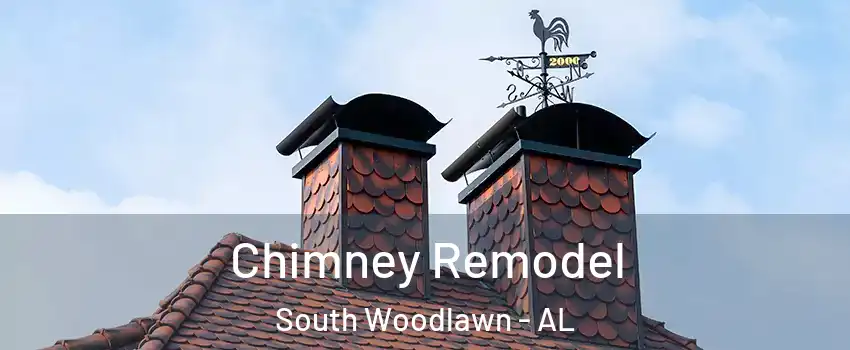 Chimney Remodel South Woodlawn - AL