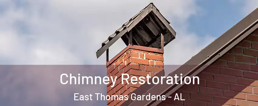 Chimney Restoration East Thomas Gardens - AL