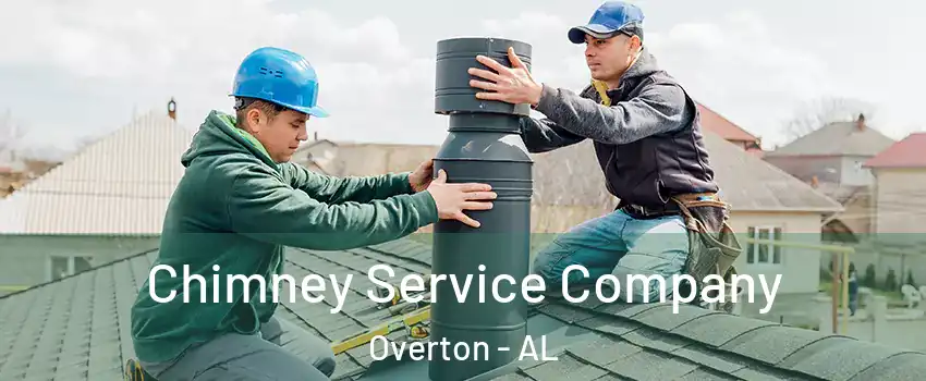 Chimney Service Company Overton - AL