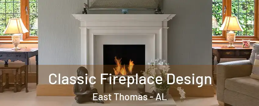 Classic Fireplace Design East Thomas - AL
