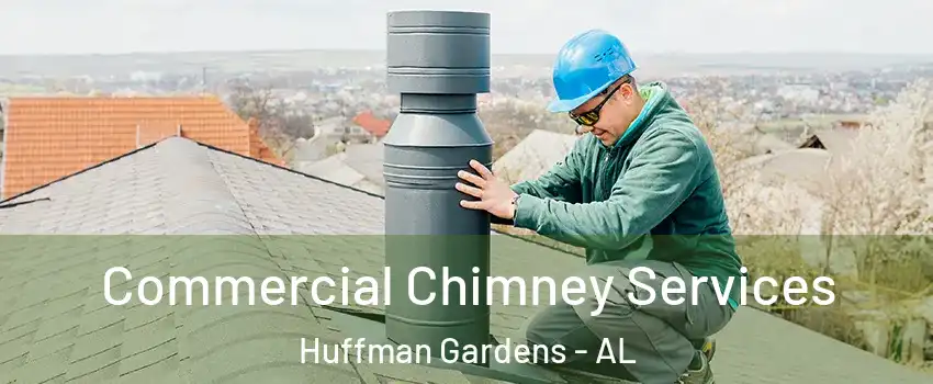 Commercial Chimney Services Huffman Gardens - AL