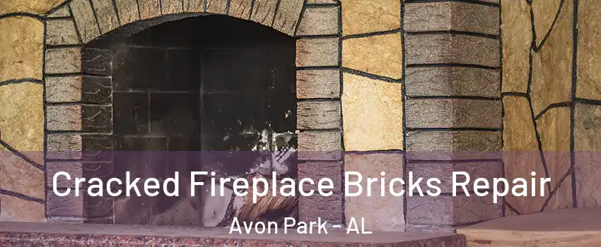 Cracked Fireplace Bricks Repair Avon Park - AL