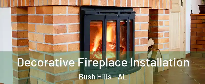 Decorative Fireplace Installation Bush Hills - AL