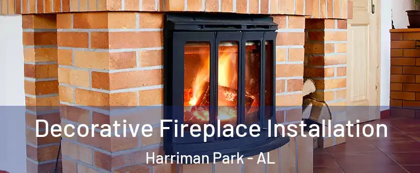 Decorative Fireplace Installation Harriman Park - AL