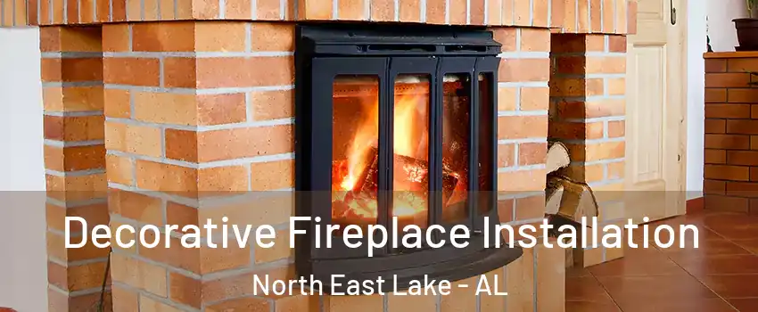 Decorative Fireplace Installation North East Lake - AL
