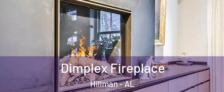 Dimplex Fireplace Hillman - AL