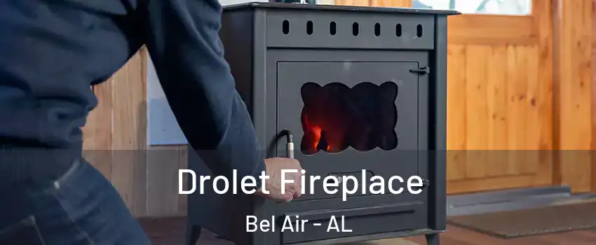 Drolet Fireplace Bel Air - AL