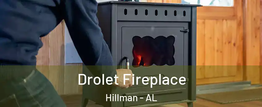 Drolet Fireplace Hillman - AL