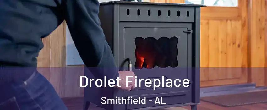 Drolet Fireplace Smithfield - AL