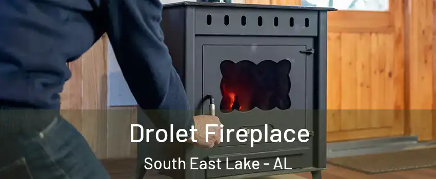 Drolet Fireplace South East Lake - AL