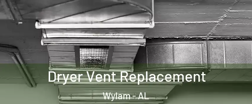 Dryer Vent Replacement Wylam - AL