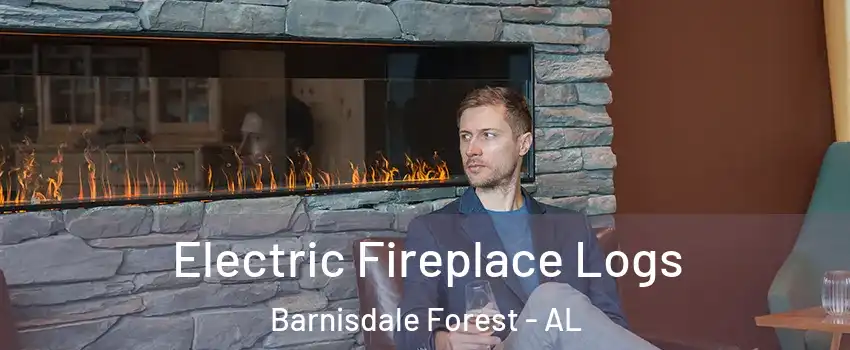 Electric Fireplace Logs Barnisdale Forest - AL