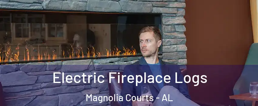 Electric Fireplace Logs Magnolia Courts - AL