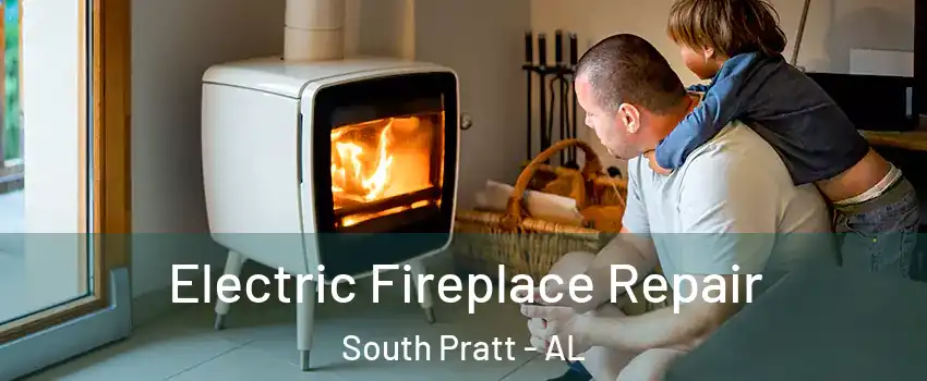 Electric Fireplace Repair South Pratt - AL