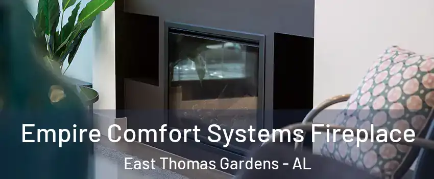 Empire Comfort Systems Fireplace East Thomas Gardens - AL