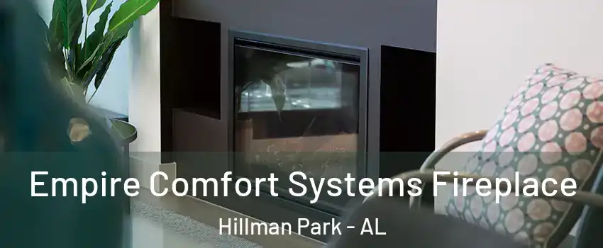 Empire Comfort Systems Fireplace Hillman Park - AL