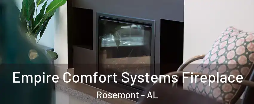 Empire Comfort Systems Fireplace Rosemont - AL