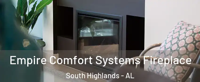 Empire Comfort Systems Fireplace South Highlands - AL