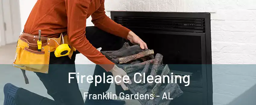 Fireplace Cleaning Franklin Gardens - AL
