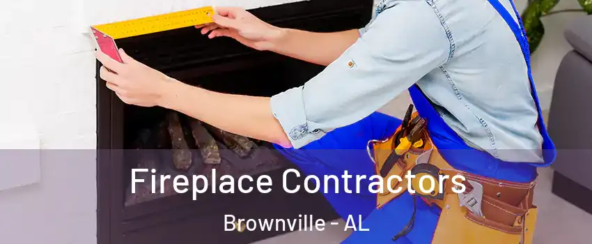 Fireplace Contractors Brownville - AL