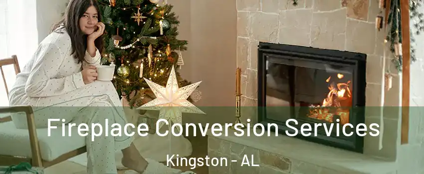 Fireplace Conversion Services Kingston - AL