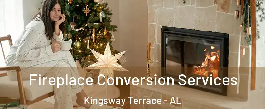 Fireplace Conversion Services Kingsway Terrace - AL