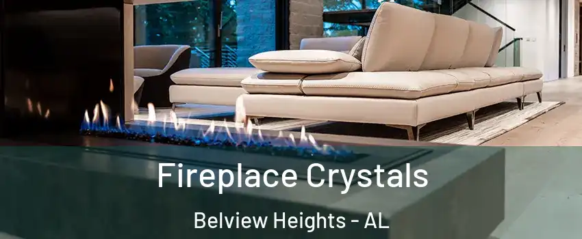 Fireplace Crystals Belview Heights - AL