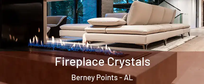 Fireplace Crystals Berney Points - AL
