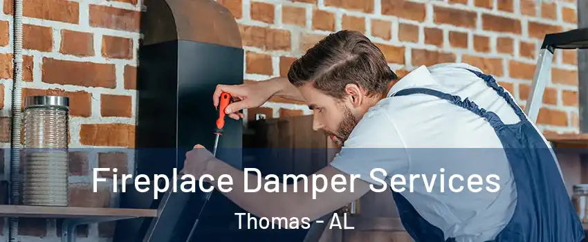 Fireplace Damper Services Thomas - AL