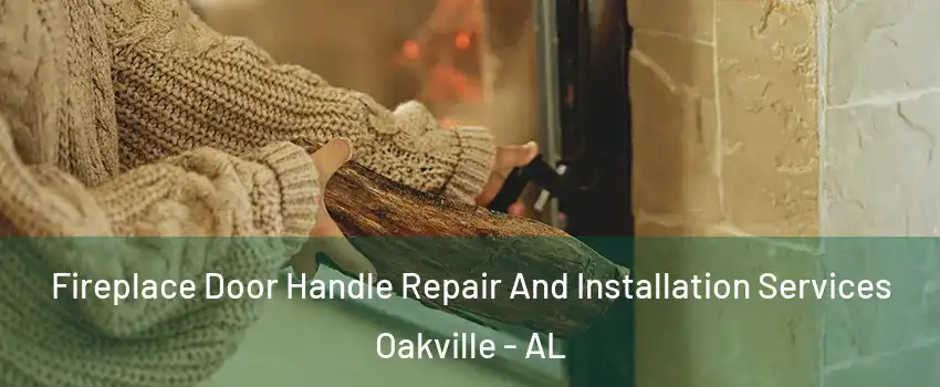 Fireplace Door Handle Repair And Installation Services Oakville - AL