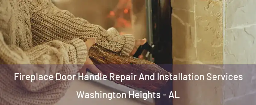 Fireplace Door Handle Repair And Installation Services Washington Heights - AL