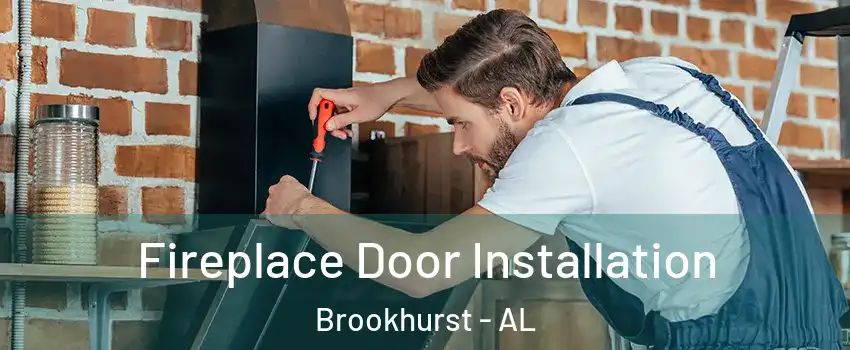 Fireplace Door Installation Brookhurst - AL