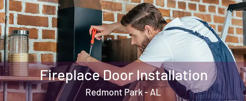 Fireplace Door Installation Redmont Park - AL