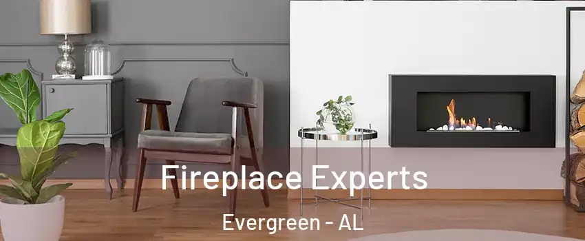 Fireplace Experts Evergreen - AL