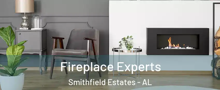 Fireplace Experts Smithfield Estates - AL